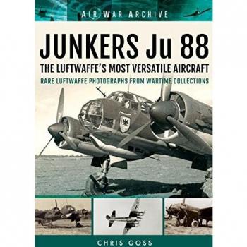 Junkers Ju 88: The Early Years Blitzkrieg to the Blitz