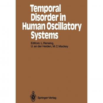 Temporal Disorder in Human Oscillatory Systems: Proceedings of an International Symposium University of Bremen, 8-13 September 1986