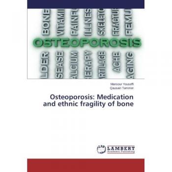 Osteoporosis: Medication and ethnic fragility of bone