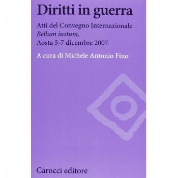 Diritti in guerra. Atti del convegno internazionale «Bellum iustum»