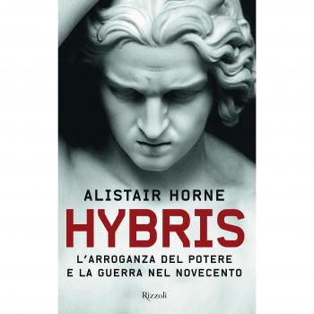 Hybris. L'arroganza del potere e la guerra nel Novecento