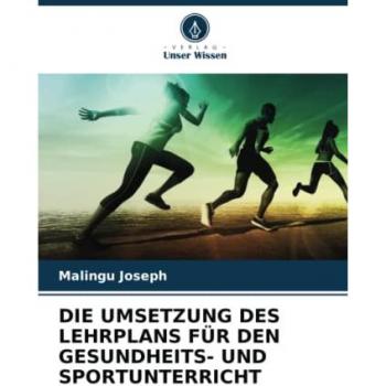 Joseph, Malingu: DIE UMSETZUNG DES LEHRPLANS FÜR DEN GESUNDHEITS