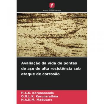 Karunananda, P. A. K.: Avaliação da vida de pontes de aço de alta resistência sob ataque de corrosão