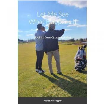 Let Me See What Happens If I...: GOLF is a Game Of Learning Failure