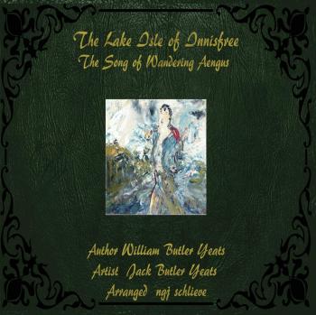 The Lake Isle of Innisfree: The Song of Wandering Aengus
