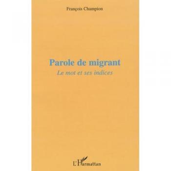Parole de migrant : Le mot et ses indices