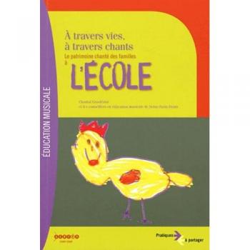 DVD A Travers Vies, A Travers Chants : Le Patrimoine Chanté des Familles à l'École
