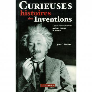CURIEUSES HISTOIRES INVENTIONS