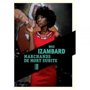 Max Izambard Marchands De Mort Subite