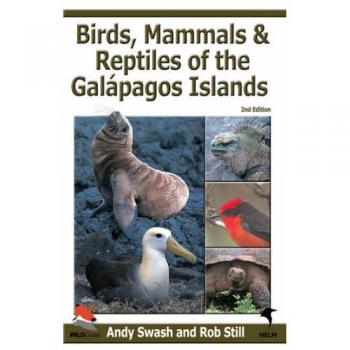 Birds, Mammals, and Reptiles of the Galapagos Islands: An Identification Guide