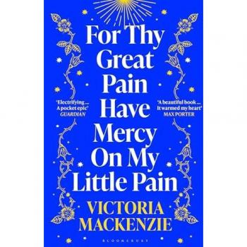 For Thy Great Pain Have Mercy On My Little Pain