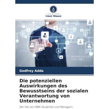 Die potenziellen Auswirkungen des Bewusstseins der sozialen Verantwortung von Unternehmen: Der Fall von MBA-Studenten und Managern