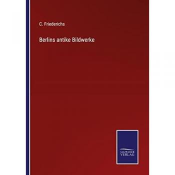 Berlins antike Bildwerke