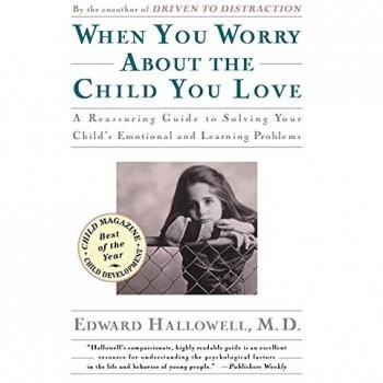 When You Worry About the Child You Love: Emotional and Learning Problems in Children