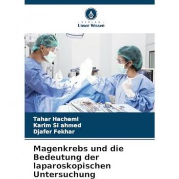 Hachemi, Tahar: Magenkrebs und die Bedeutung der laparoskopischen Untersuchung