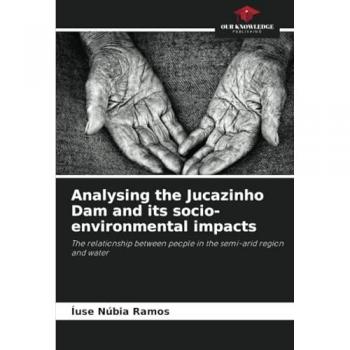 Analysing the Jucazinho Dam and its socio-environmental impacts