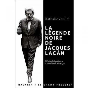 La légende noire de Jacques Lacan.
