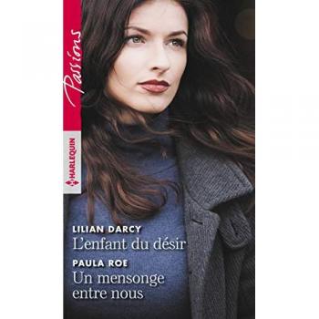 L'enfant du désir ; Un mensonge entre nous