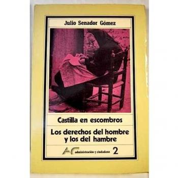 CASTILLA EN ESCOMBROS' Y ' LOS DERECHOS DEL HOMBRE Y DEL HAM