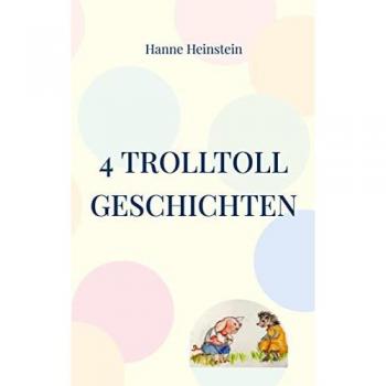 TrollToll Geschichten von Heinstein und Hanne