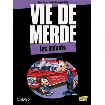 Vie de merde, Tome 6 : Les enfants