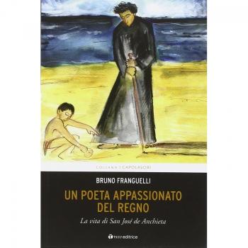 Un poeta appassionato del Regno. La vita di San José de Anchieta