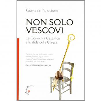 Non solo vescovi. La gerarchia cattolica e le sfide della Chiesa
