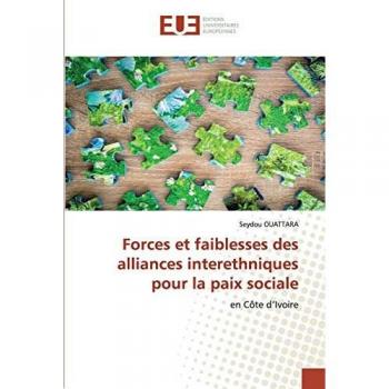 Forces et faiblesses des alliances interethniques pour la paix sociale: en Côte d’Ivoire