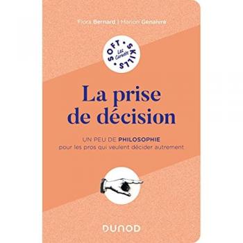 La prise de décision: Un peu de philosophie pour les pros qui veulent penser autrement