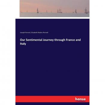 Our Sentimental Journey through France and Italy