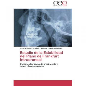 Estudio de la Estabilidad del Plano de Frankfurt Intracraneal: Durante el proceso de crecimiento y desarrollo craneofacial