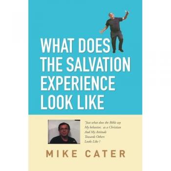 What Does The Salvation Experience Look Like