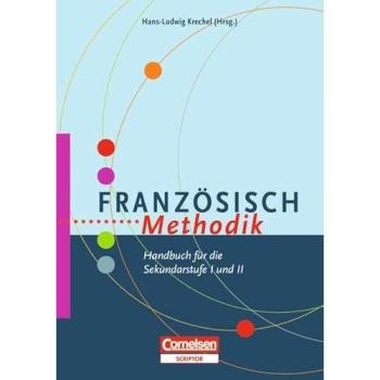 Fachmethodik: Französisch-Methodik: Handbuch für die Sekundarstufe I und II: Handbuch für die Sekundarstufe 1 und 2