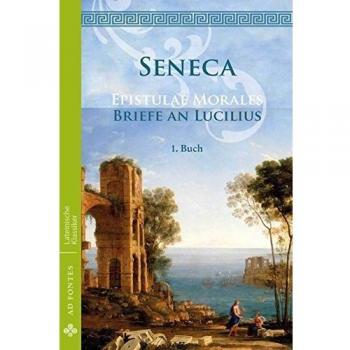 Briefe an Lucilius / Epistulae Morales: 1. Buch (Lateinische Klassiker