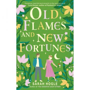 Old Flames and New Fortunes