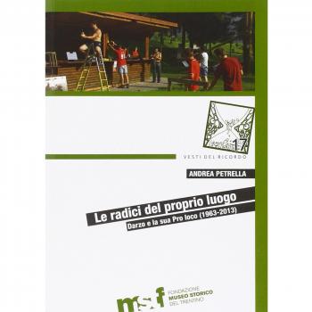 Le radici del proprio luogo. Darzo e la sua Pro loco