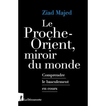 Le Proche-Orient, Miroir Du Monde