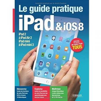 Le Guide pratique iPad et iOS 8
