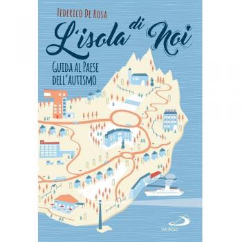 L' isola di noi. Guida al paese dell'autismo