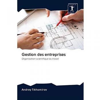 Gestion des entreprises: Organisation scientifique du travail