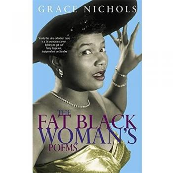 The Fat Black Woman's Poems: From the winner of the Queen’s Gold Medal for Poetry 2021