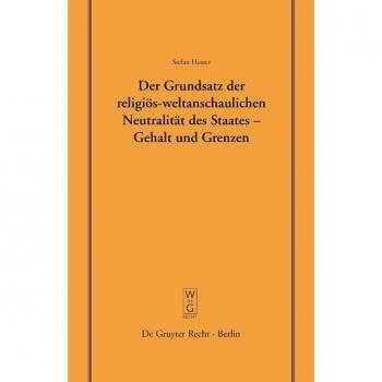 Der Grundsatz der religiös-weltanschaulichen Neutralität des Staates