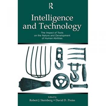 Intelligence And Technology: The Impact of Tools on the Nature and Development of Human Abilities (Educational Psychology)
