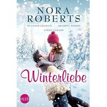 Winterliebe: Lebe die Liebe / Wie ein Stern in dunkler Nacht / Heiße Nächte in Colorado / Hochzeichtsnacht im Winterwald