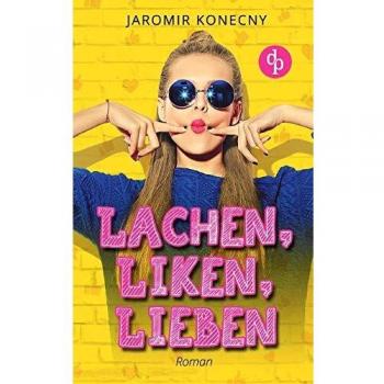Lachen, liken, lieben
