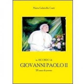 In ricordo di Giovanni Paolo II. 26 anni di poesie
