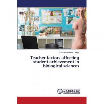 Teacher factors affecting student achievement in biological sciences