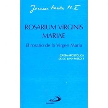 ROSARIUM VIRGINIS MARIAE. EL ROSARIO DE LA VIRGEN MARÍA