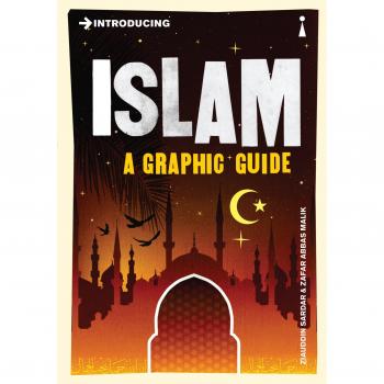 Introducing Islam: A Graphic Guide, Sardar, Ziauddin, New Book