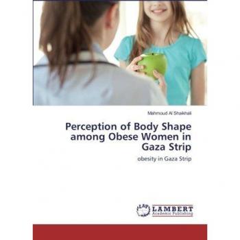 Perception of Body Shape among Obese Women in Gaza Strip: obesity in Gaza Strip